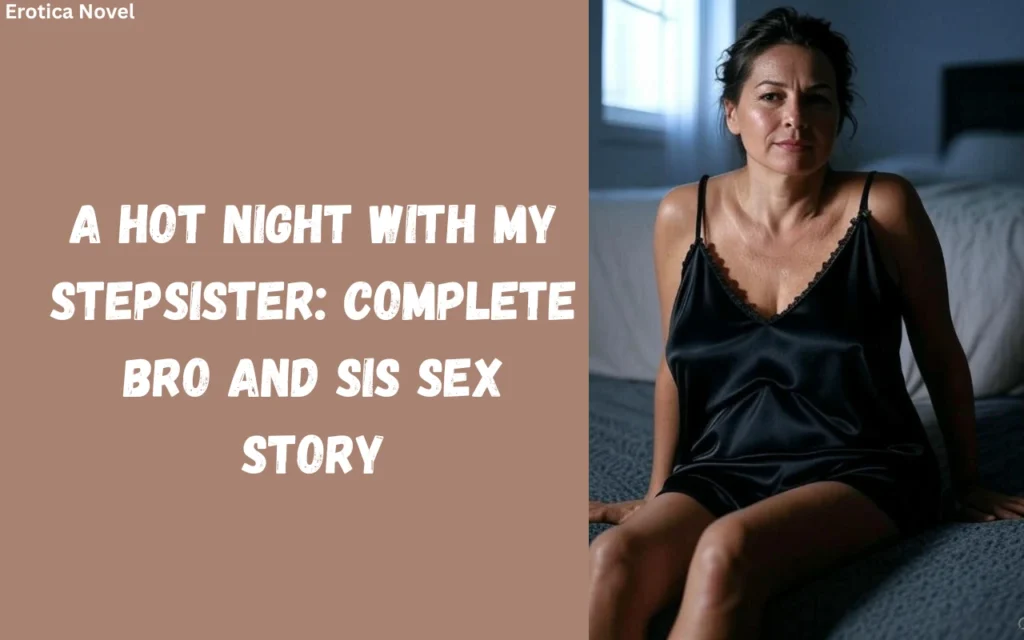 Bro and Sis Sex Story